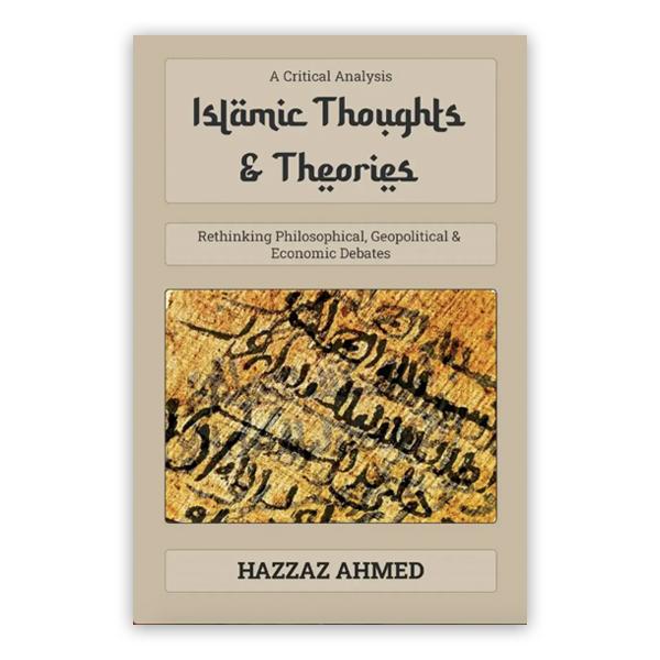Islamic Thoughts And Theories - A Critical Analysis